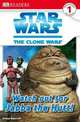 Star Wars: Clone Wars: Watch Out for Jabba the Hutt! (level 1), Dorling Kindersley 