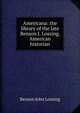 Americana: the library of the late Benson J. Lossing, American historian, Benson John Lossing 