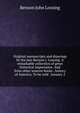Original manuscripts and drawings by the late Benson J. Lossing. A remarkable collection of great historical importance. And from other sources books . history of America. To be sold . January 2, Benson John Lossing 