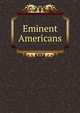 Eminent Americans, 