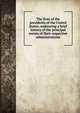 The lives of the presidents of the United States; embracing a brief history of the principal events of their respective administrations, 