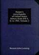 Harper's encyclopedia of United States history from 458 A.D. to 1905. Volume 2, Benson John Lossing 