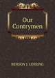 Our Contrymen, BENSON J. LOSSING 