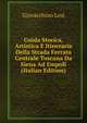 Guida Storica, Artistica E Itineraria Della Strada Ferrata Centrale Toscana Da Siena Ad Empoli (Italian Edition), Giovacchino Losi 
