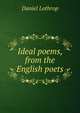 Ideal poems, from the English poets, Daniel Lothrop 