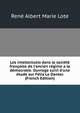 Les intellectuels dans la soci?t? fran?aise de l'ancien r?gime a la d?mocratie. Ouvrage suivi d'une ?tude sur F?lix Le Dantec (French Edition), Rene Albert Marie Lote 
