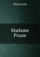 Madame Prune, Pierre Loti 