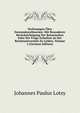 Vorlesungen Uber Deszendenztheorien: Mit Besonderer Berucksichtigung Der Botanischen Seite Der Frage Gehalten an Der Reichsuniversitat Zu Leiden, Volume 2 (German Edition), Johannes Paulus Lotsy 