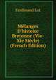 M?langes D'histoire Bretonne (Vie-Xie Si?cle) (French Edition), Ferdinand Lot 