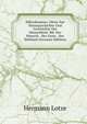 Mikrokosmus; Ideen Zur Naturgeschichte Und Geschichte Der Menschheit: Bd. Der Mensch. Der Geist. Der Weltlauf (German Edition), Hermann Lotze 