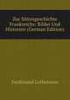 Zur Sittengeschichte Frankreichs: Bilder Und Historien (German Edition), Ferdinand Lotheissen 