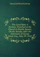 The Good Man: A Sermon, Preached at the Church in Brattle Square, On the Sunday After the Interment of George Bond, Esq., May 29, 1842, Samuel Kirkland Lothrop 