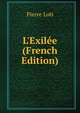 L'Exil?e (French Edition), Pierre Loti 