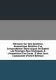 M?moire Sur Une Question Anatomique Relative ? La Jurisprudence: Dans Lequel On ?tablit Les Principes Pour Distinguer, ? L'inspection D'un Corps . D' Avec Ceux L'assassinat (French Edition), 