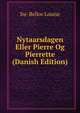 Nytaarsdagen Eller Pierre Og Pierrette (Danish Edition), Sw-Belloc Louise 
