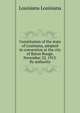 Constitution of the state of Louisiana, adopted in convention at the city of Baton Rouge, November 22, 1913. By authority, Louisiana Louisiana 
