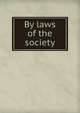 By laws of the society, 