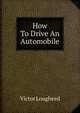 How To Drive An Automobile, Victor Lougheed 