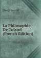 La Philosophie De Tolstoi (French Edition), Ossip Lourie 