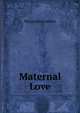 Maternal Love, Margratia Loudon 