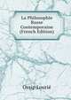 La Philosophie Russe Contemporaine (French Edition), Ossip Lourie 