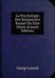 La Psychologie Des Romanciers Russes Du Xixe Siecle (French Edition), Ossip Lourie 