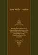 Botany for Ladies: Or, a Popular Introduction to the Natural System of Plants, According to the Classification of De Candolle, Jane Wells Loudon 