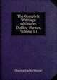The Complete Writings of Charles Dudley Warner, Volume 14, Warner, Charles Dudley, 1829-1900 