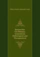 Researches On Phthisis, Anatomical, Pathological and Therapeutical, Pierre Charles Alexandre Louis 