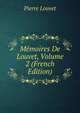 Memoires De Louvet, Volume 2 (French Edition), Pierre Louvet 