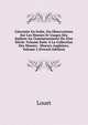 L'hermite En Italie, Ou Observations Sur Les Moeurs Et Usages Des Italiens Au Commencement Du Xixe Si?cle: Faisant Suite ? La Collection Des Moeurs . Moeurs Anglaises, Volume 2 (French Edition), Louet 