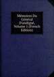 M?moires Du G?n?ral D'andign?, Volume 1 (French Edition), 