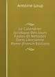 Le Calendrier Juridique Des Jours Fastes Et N?fastes Dans L'Ancienne Pome (French Edition), Antoine Loup 