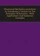 Theoretical Mechanics microform: An Introductory Treatise On The Principles Of Dynamics : With Applications And Numerous Examples, 