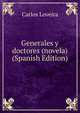 Generales y doctores (novela) (Spanish Edition), Carlos Loveira 