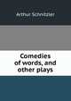 Comedies of words, and other plays, Arthur Schnitzler 