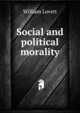 Social and political morality, William Lovett 