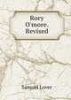 Rory O'more. Revised, Samuel Lover 