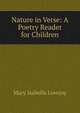 Nature in Verse: A Poetry Reader for Children, Mary Isabella Lovejoy 