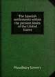 The Spanish settlements within the present limits of the United States, Woodbury Lowery 
