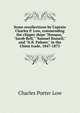 Some recollections by Captain Charles P. Low, commending the clipper ships "Houqua," "Jacob Bell," "Samuel Russell," and "N.B. Palmer," in the China trade, 1847-1873, Charles Porter Low 