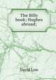 The Billy book; Hughes abroad;, David Low 