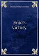 Enid's victory, Cecilia Selby Lowndes 