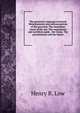 The governor's message reviewed. Misstatements and misconceptions of the governor. The immediate cause of the war. The concessions and sacrifices made . the Union. The proclamation and the future, Henry R. Low 