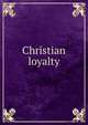 Christian loyalty, 