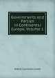 Governments and Parties in Continental Europe, Volume 1, A. Lawrence Lowell 