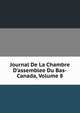 Journal De La Chambre D'assemblee Du Bas-Canada, Volume 8, 
