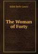 The Woman of Forty, Edith Belle Lowry 