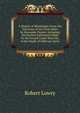 A History of Mississippi: From the Discovery of the Great River by Hernando Desoto, Including the Earliest Settlement Made by the French Under Iberville, to the Death of Jefferson Davis, Robert Lowry 