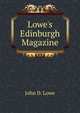 Lowe's Edinburgh Magazine, John D. Lowe 